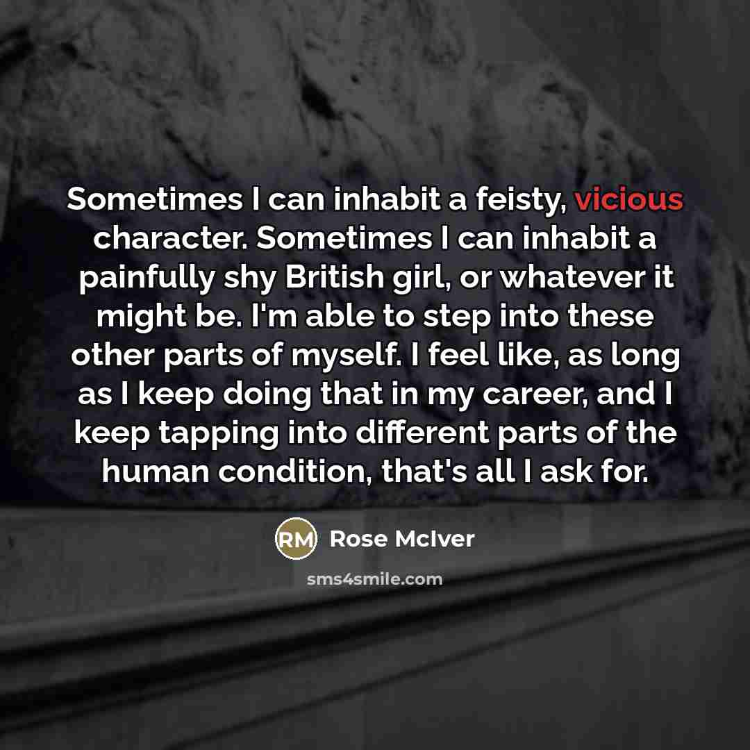 “Sometimes I can inhabit a feisty, vicious character. Sometimes I…” quote by Rose McIver