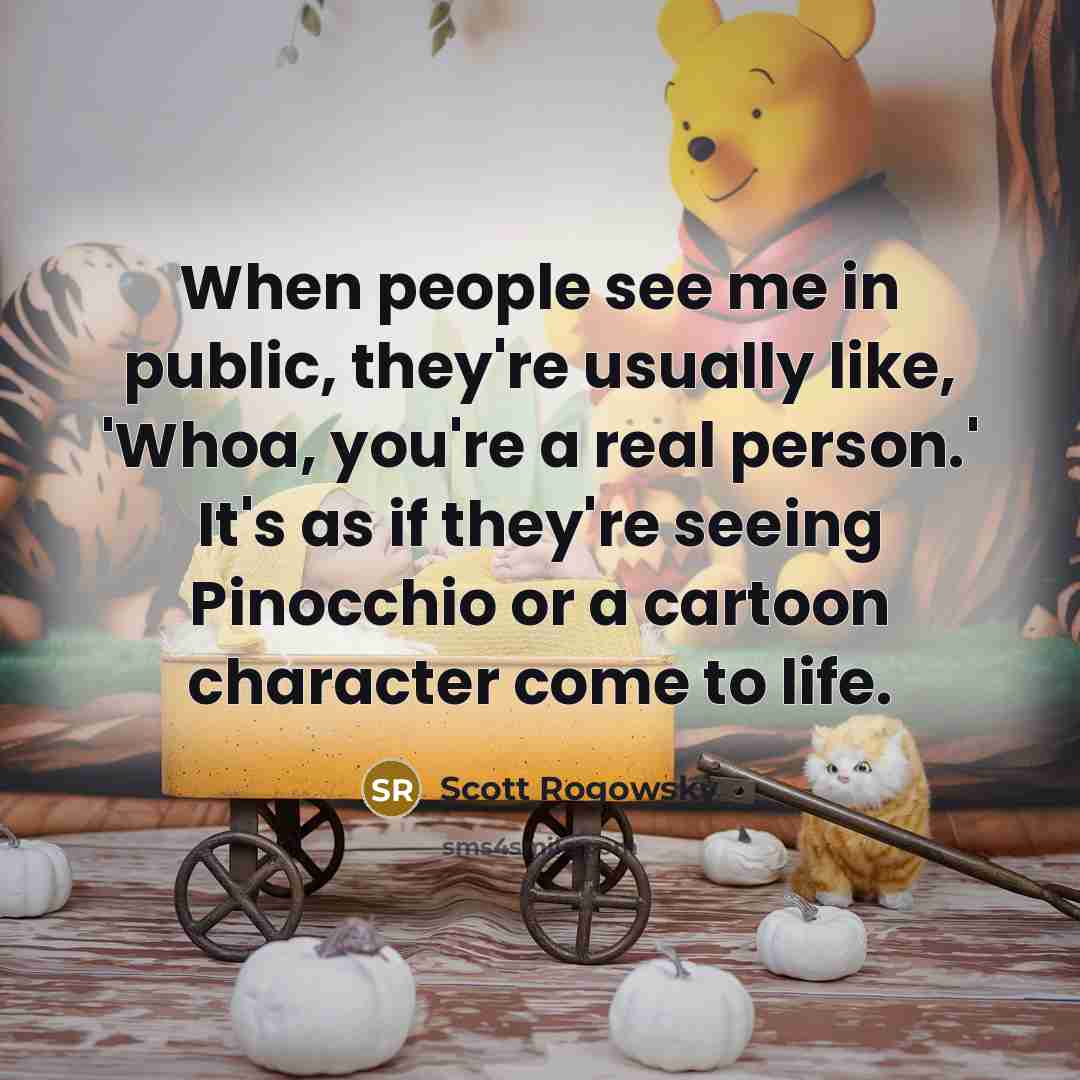 “When people see me in public, they're usually like, 'Whoa,…” quote by Scott Rogowsky