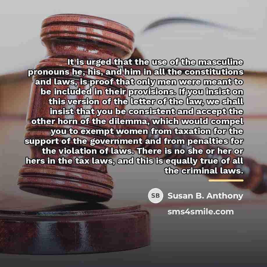 “It is urged that the use of the masculine pronouns…” quote by Susan B. Anthony