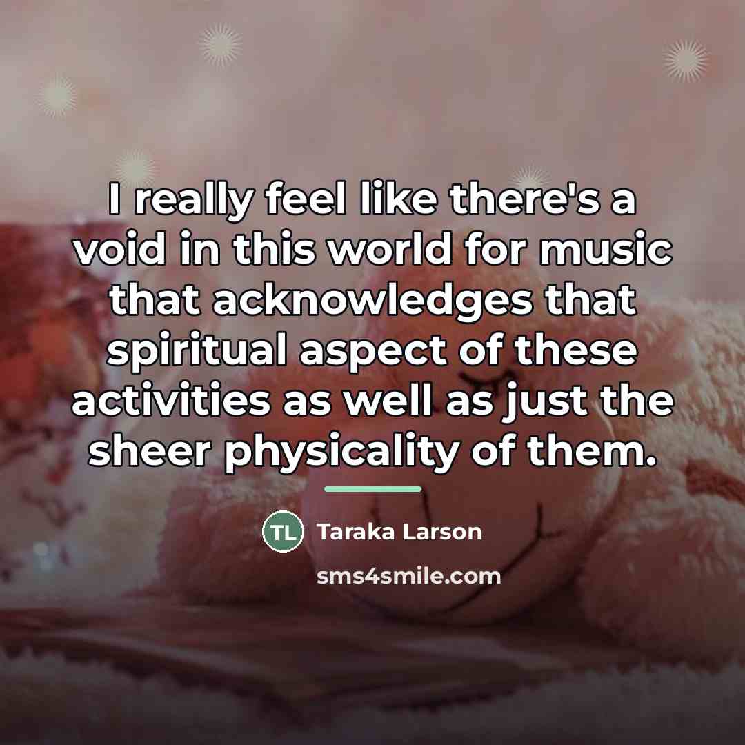 “I really feel like there's a void in this world…” quote by Taraka Larson