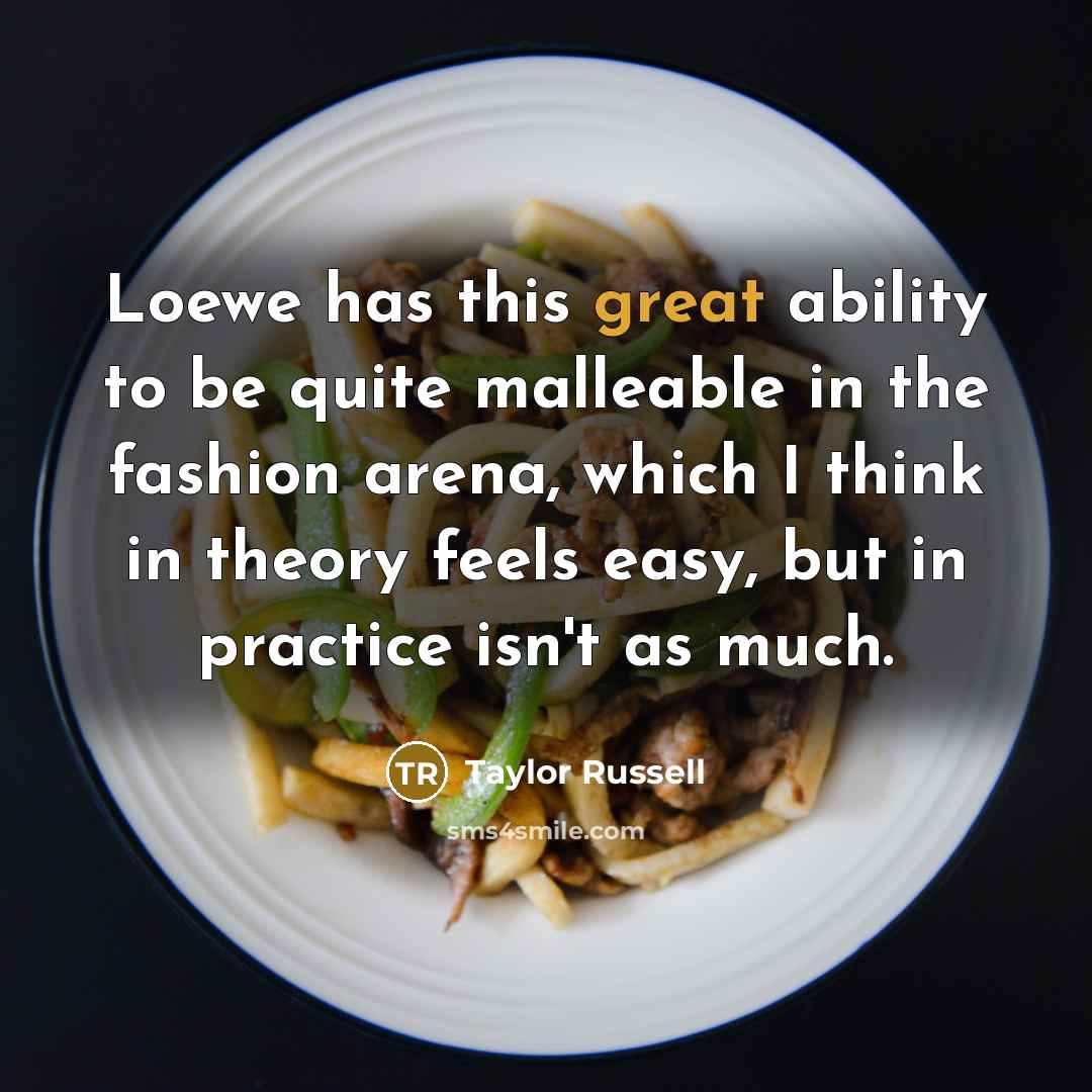 “Loewe has this great ability to be quite malleable in…” quote by Taylor Russell
