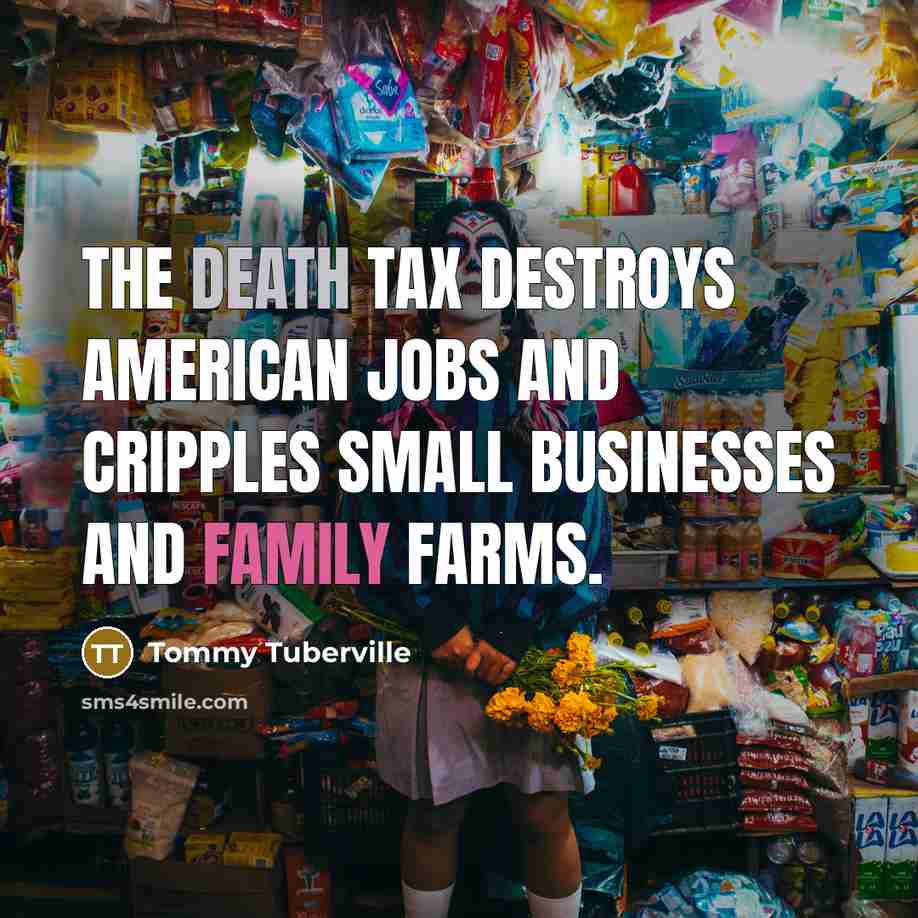 “The Death Tax destroys American jobs and cripples small businesses…” quote by Tommy Tuberville