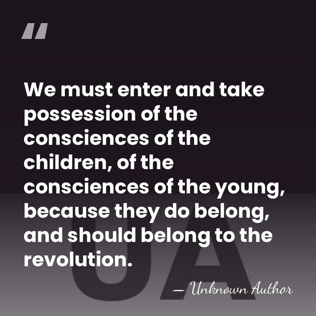 We must enter and take possession of the consciences of the children,&hellip; - Unknown Author