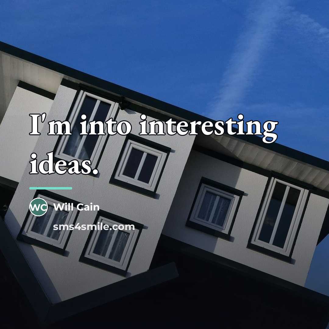 “I'm into interesting ideas.…” quote by Will Cain