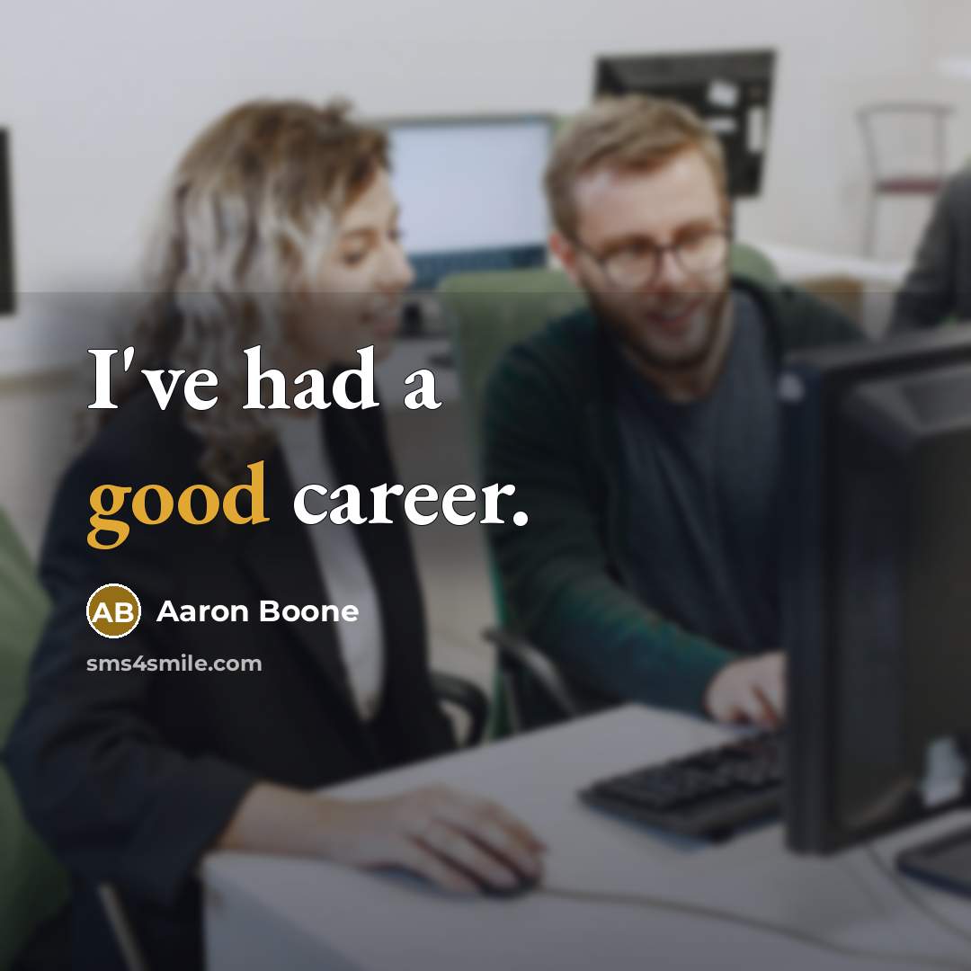 “I've had a good career.…” quote by Aaron Boone