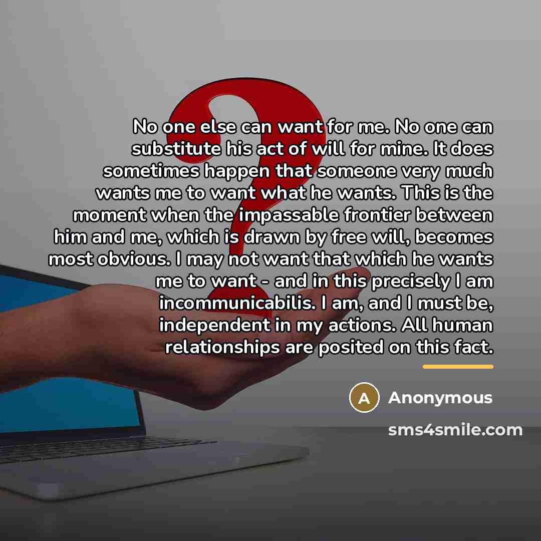 “No one else can want for me. No one can…” quote by Anonymous