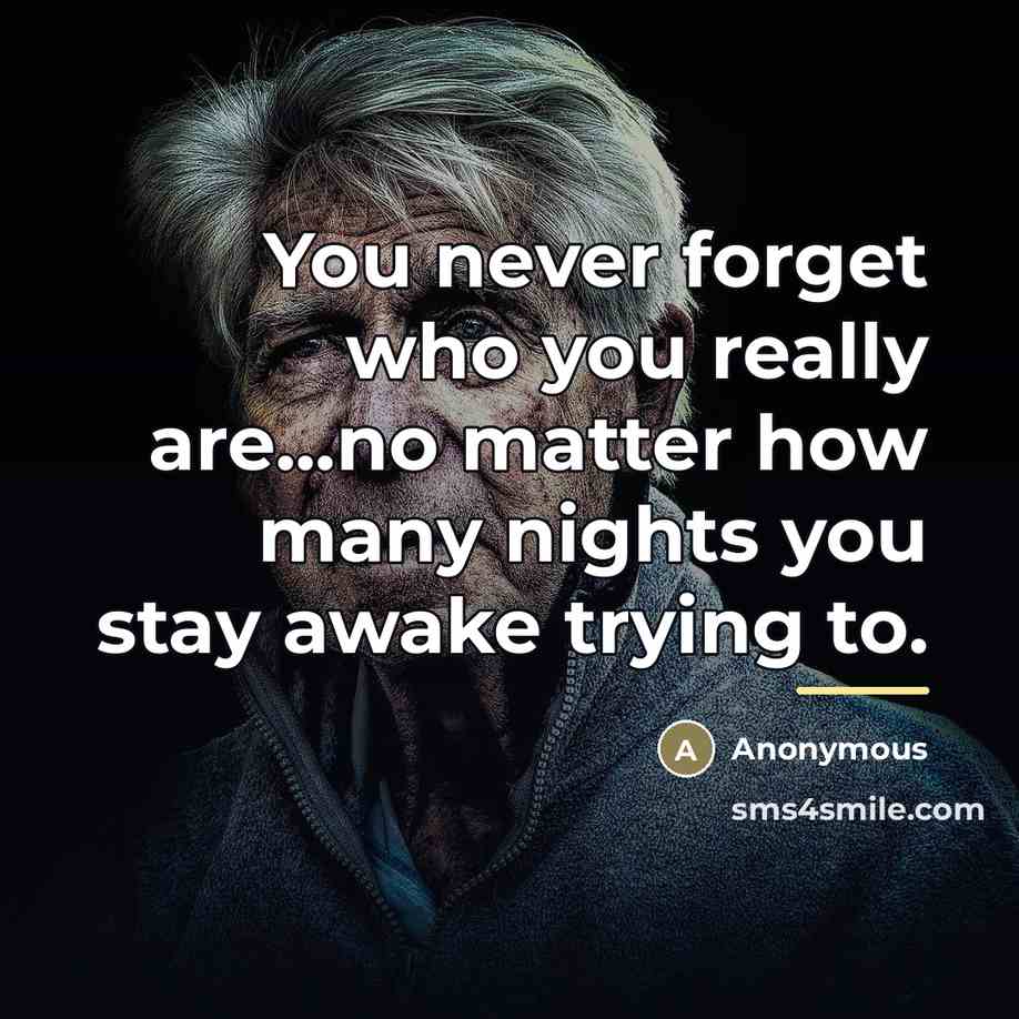 “You never forget who you really are...no matter how many…” quote by Anonymous