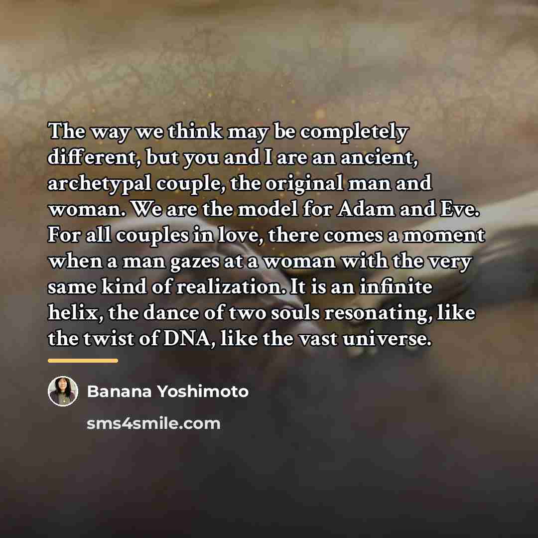 “The way we think may be completely different, but you…” quote by Banana Yoshimoto