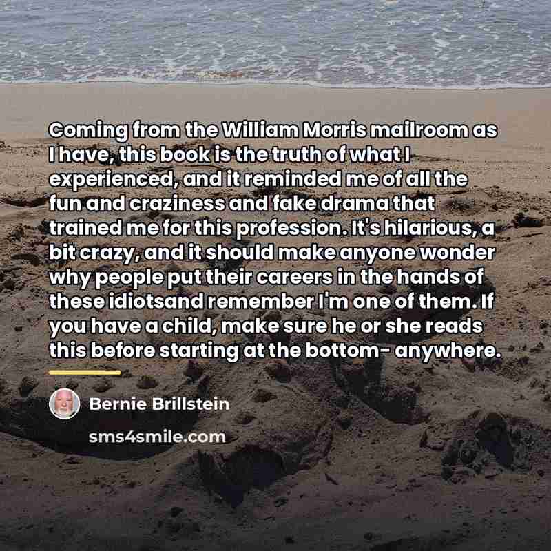 “Coming from the William Morris mailroom as I have, this…” quote by Bernie Brillstein