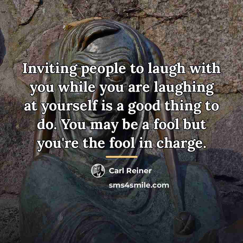 “Inviting people to laugh with you while you are laughing…” quote by Carl Reiner