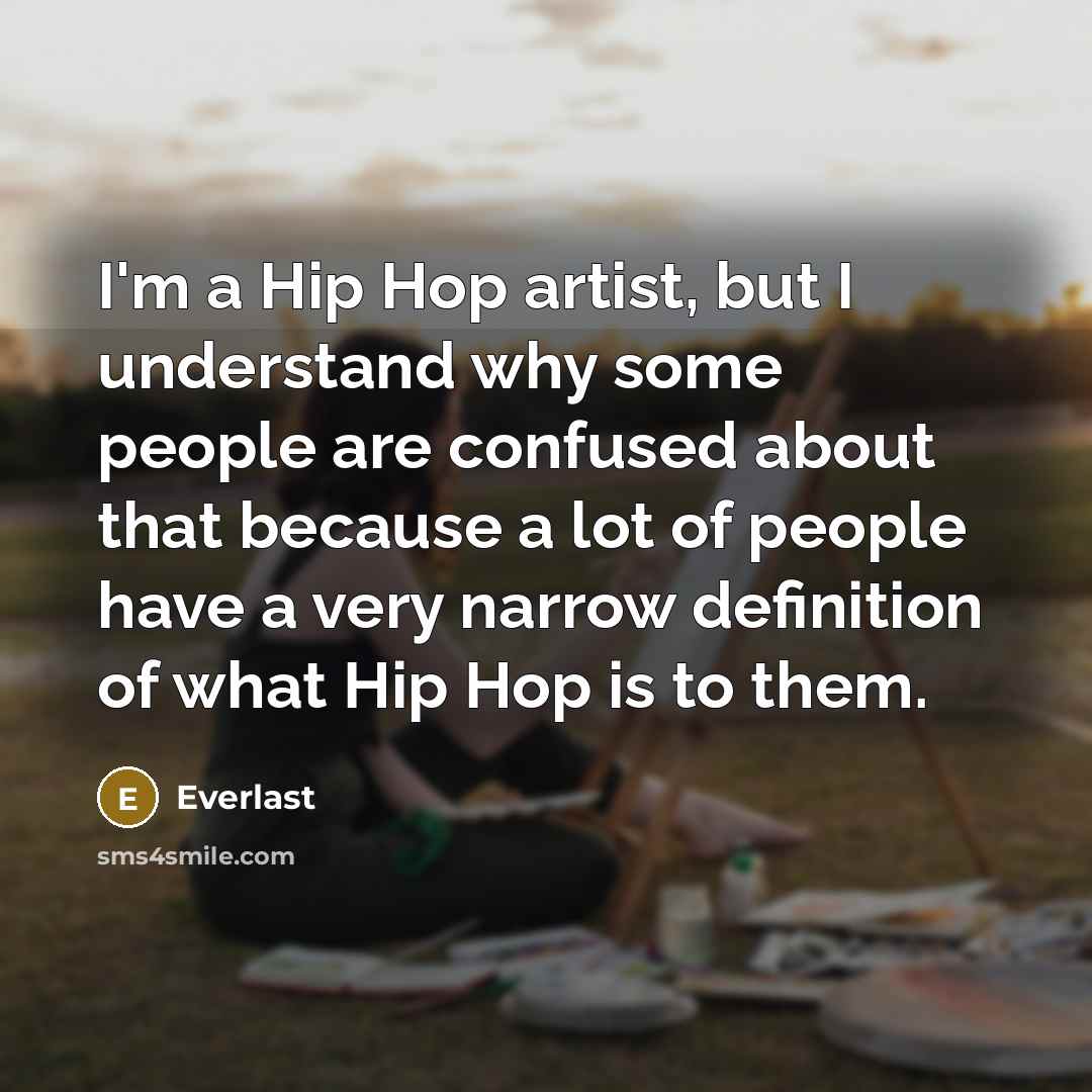 “I'm a Hip Hop artist, but I understand why some…” quote by Everlast