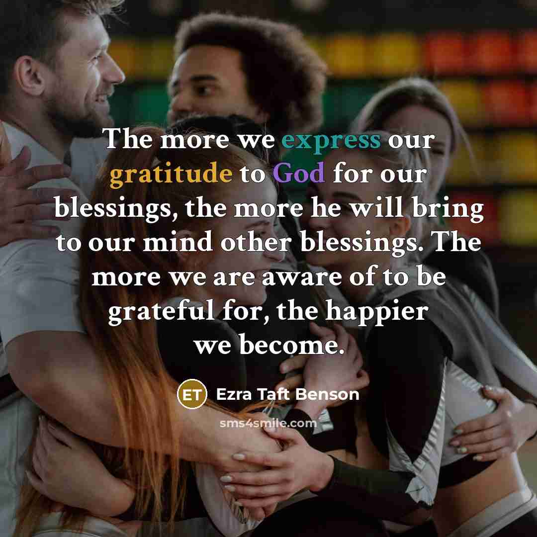 “The more we express our gratitude to God for our…” quote by Ezra Taft Benson