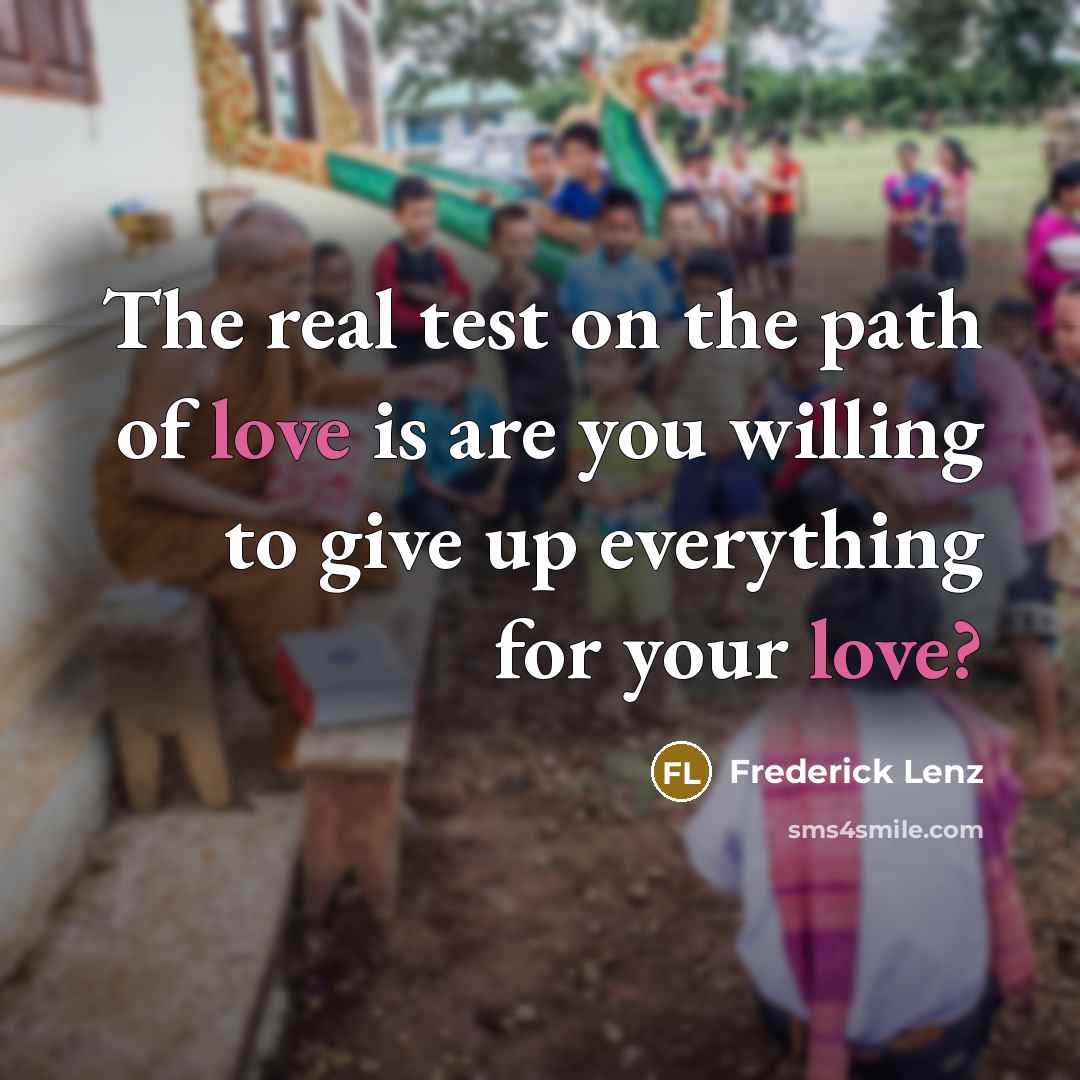 “The real test on the path of love is are…” quote by Frederick Lenz