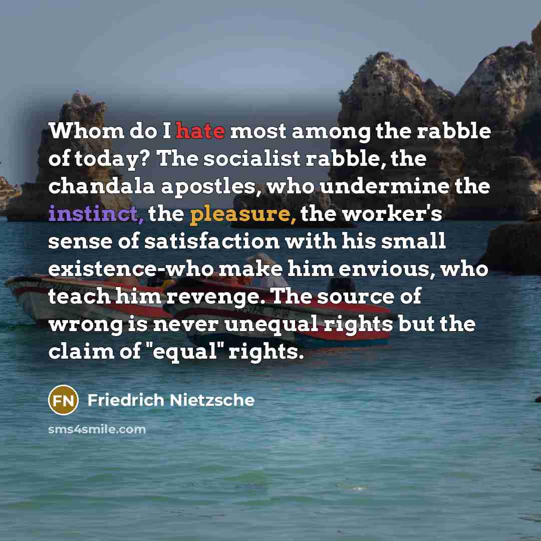 “Whom do I hate most among the rabble of today?…” quote by Friedrich Nietzsche