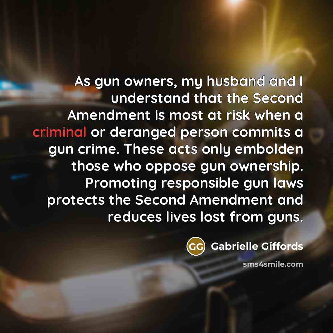 “As gun owners, my husband and I understand that the…” quote by Gabrielle Giffords