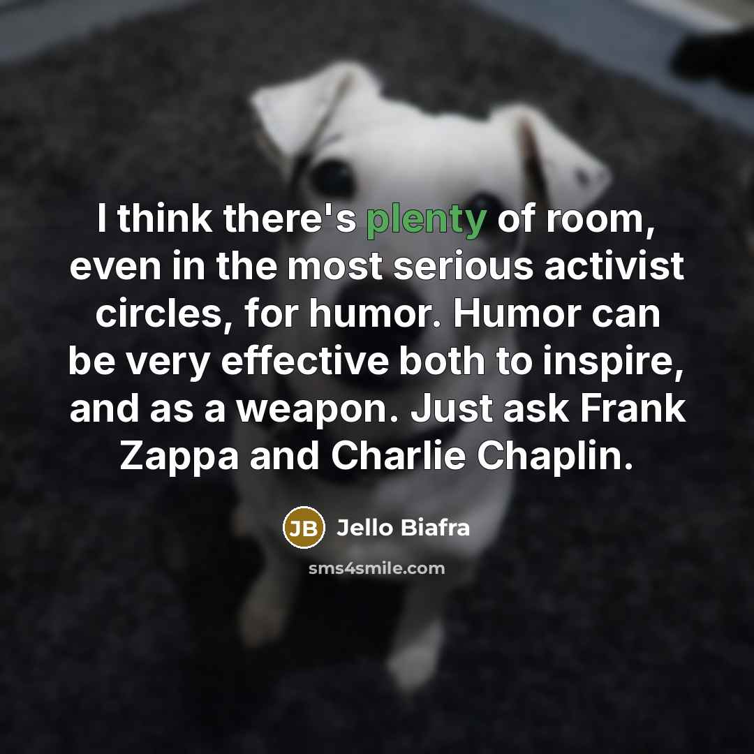 “I think there's plenty of room, even in the most…” quote by Jello Biafra