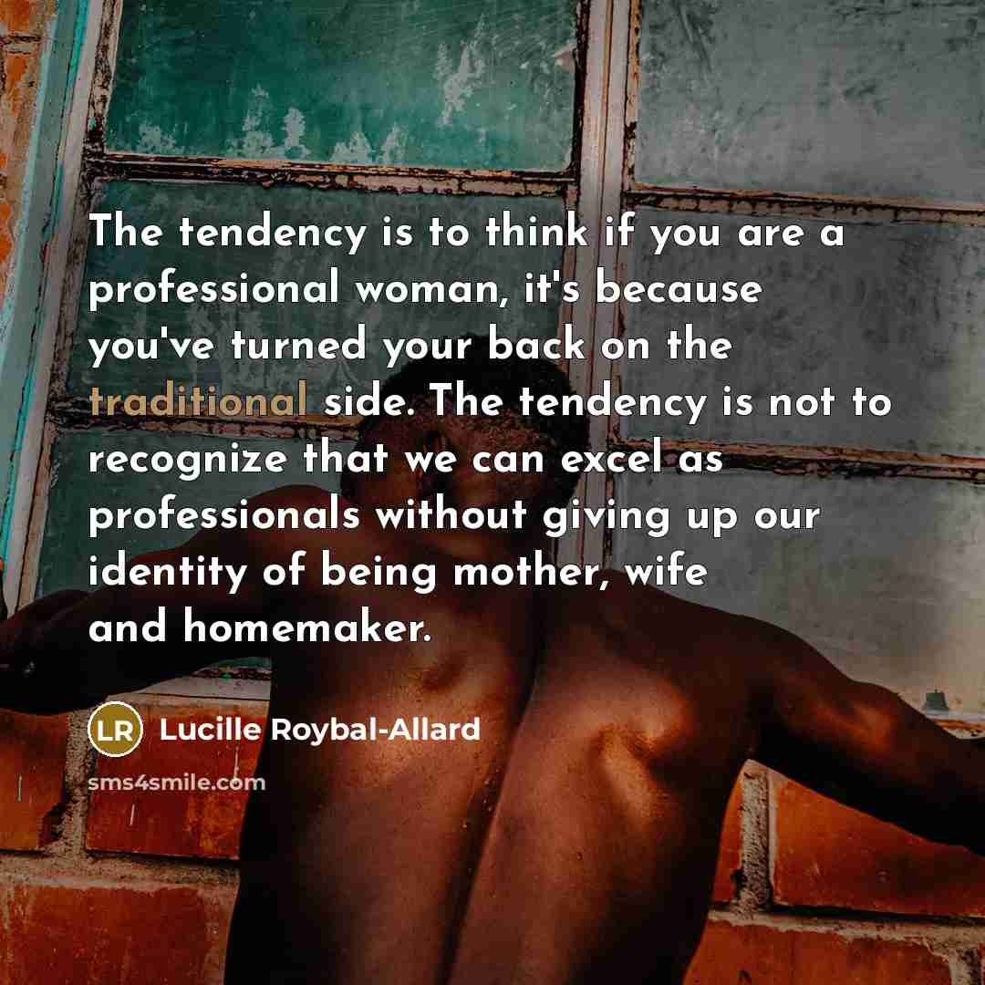 “The tendency is to think if you are a professional…” quote by Lucille Roybal-Allard