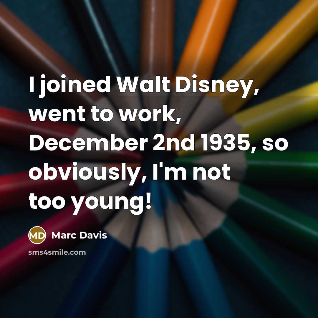 “I joined Walt Disney, went to work, December 2nd 1935,…” quote by Marc Davis
