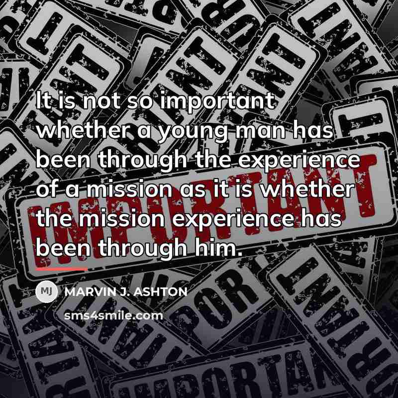 “It is not so important whether a young man has…” quote by Marvin J. Ashton