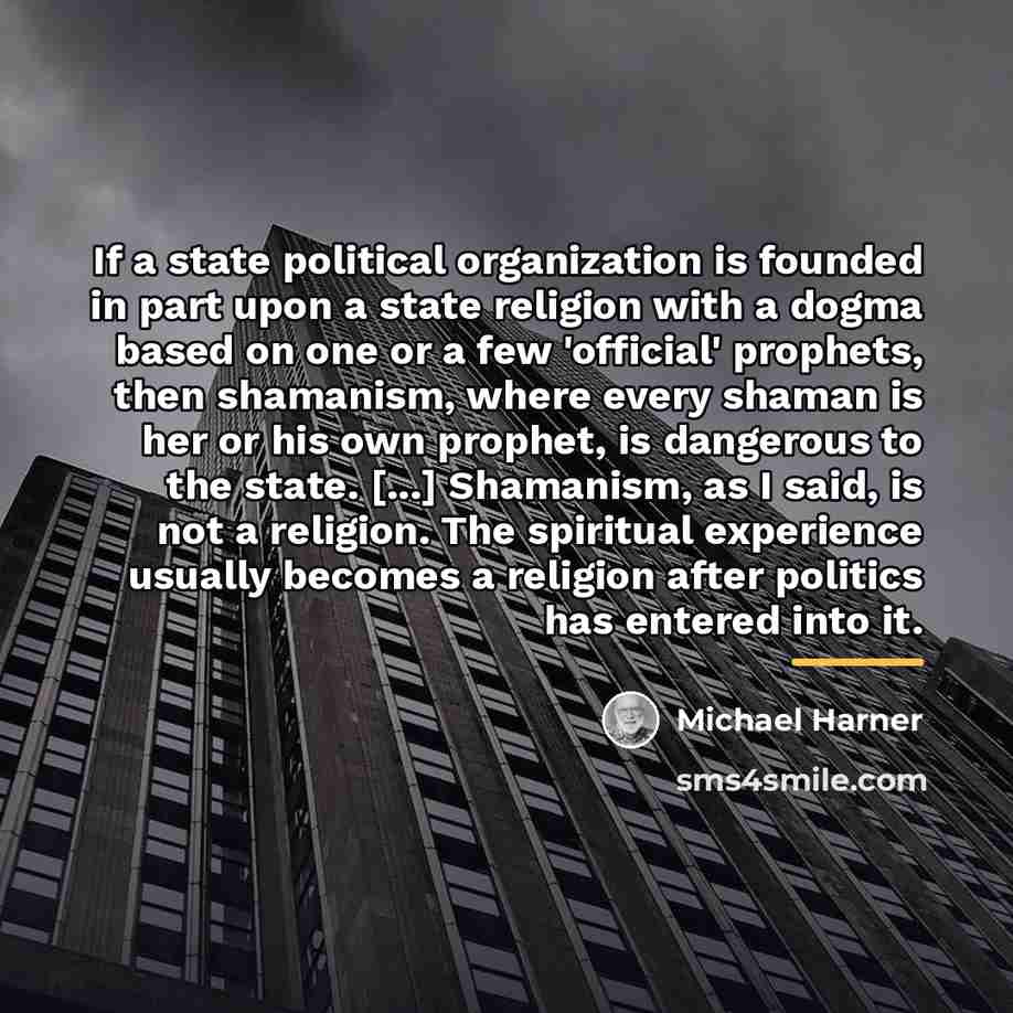 “If a state political organization is founded in part upon…” quote by Michael Harner