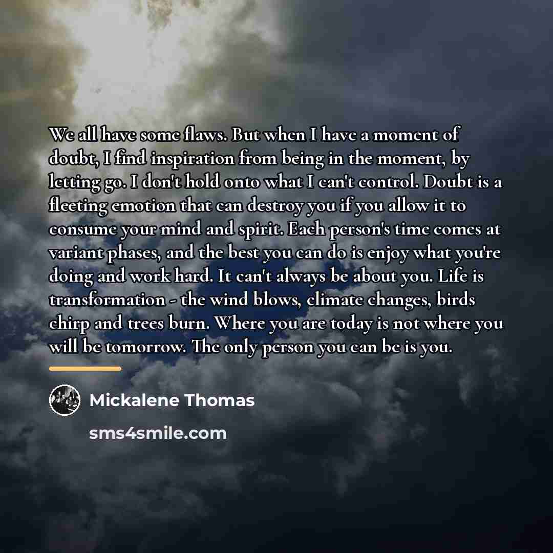 “We all have some flaws. But when I have a…” quote by Mickalene Thomas