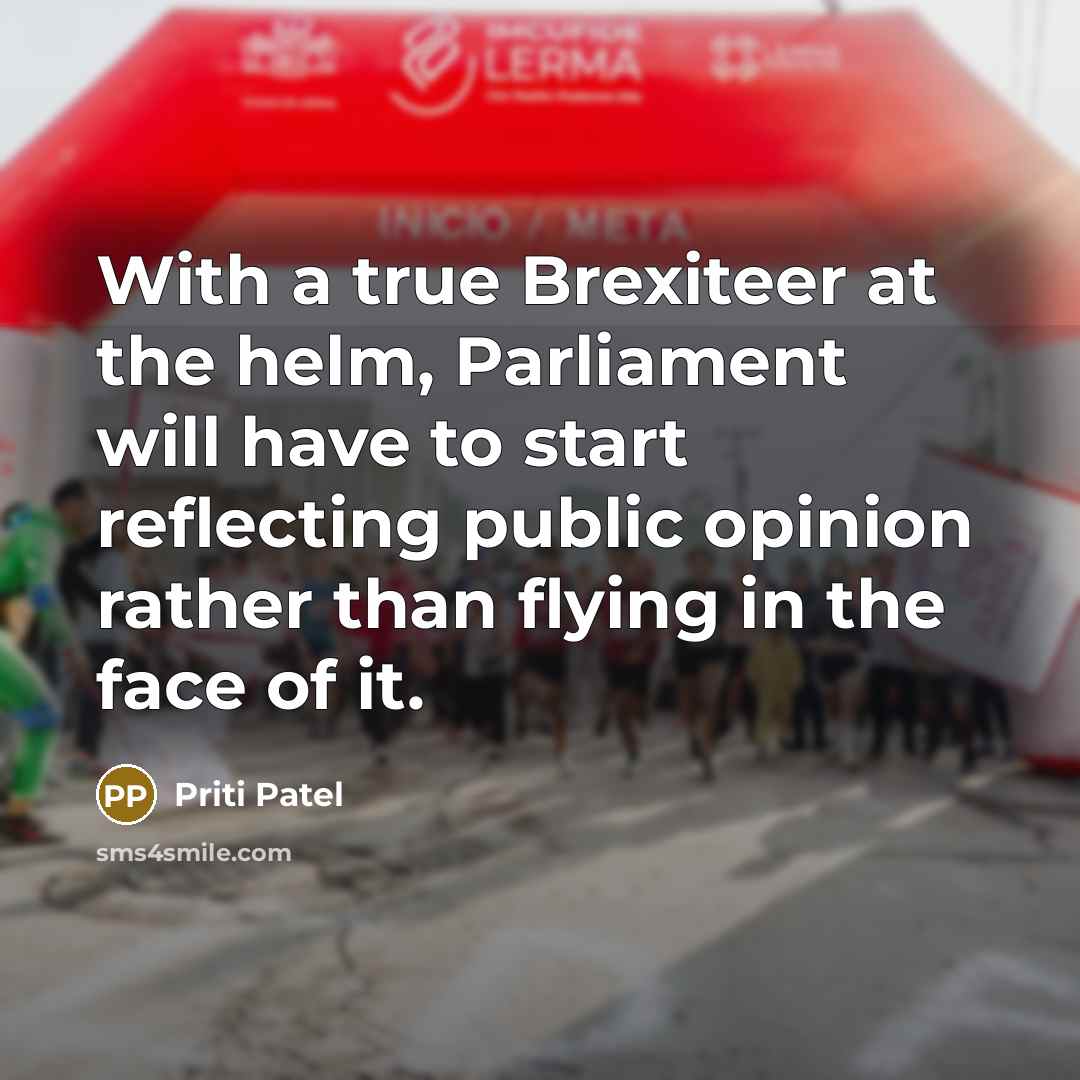 “With a true Brexiteer at the helm, Parliament will have…” quote by Priti Patel
