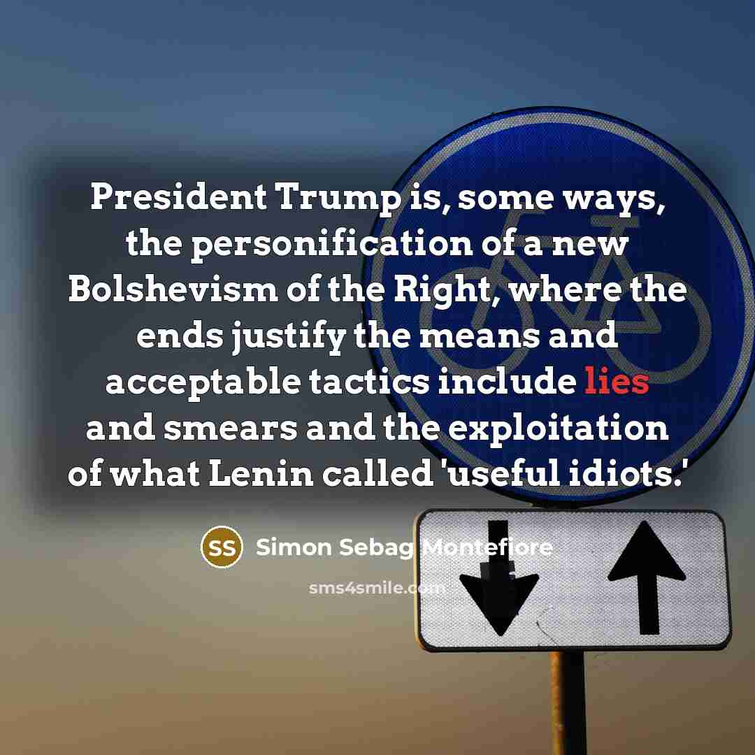 “President Trump is, some ways, the personification of a new…” quote by Simon Sebag Montefiore