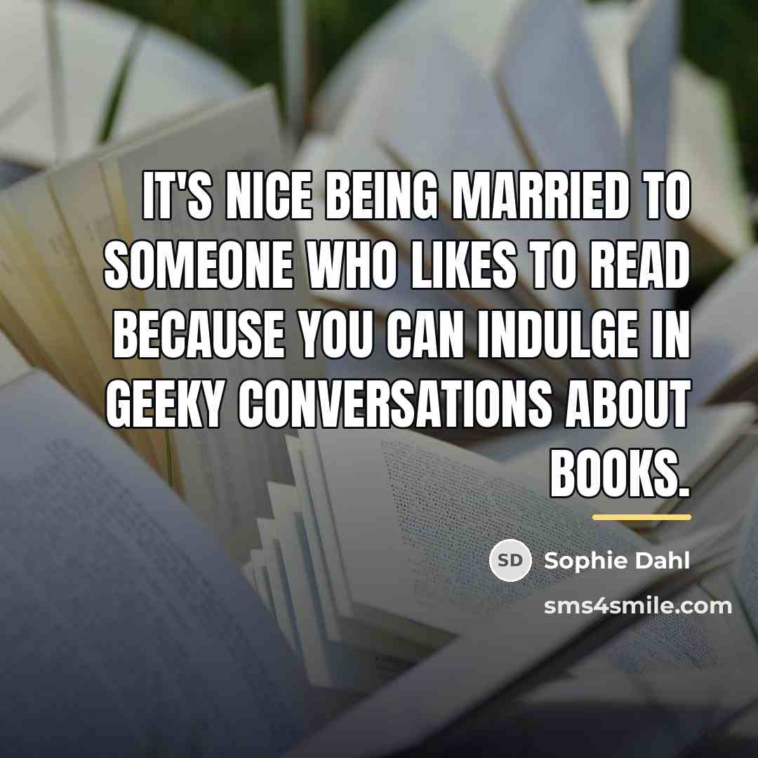 “It's nice being married to someone who likes to read…” quote by Sophie Dahl