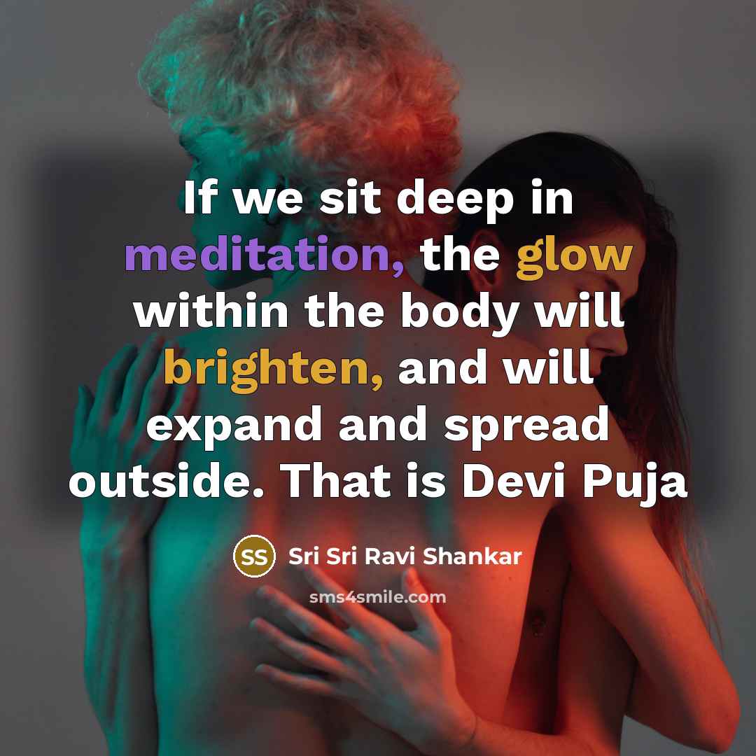 “If we sit deep in meditation, the glow within the…” quote by Sri Sri Ravi Shankar