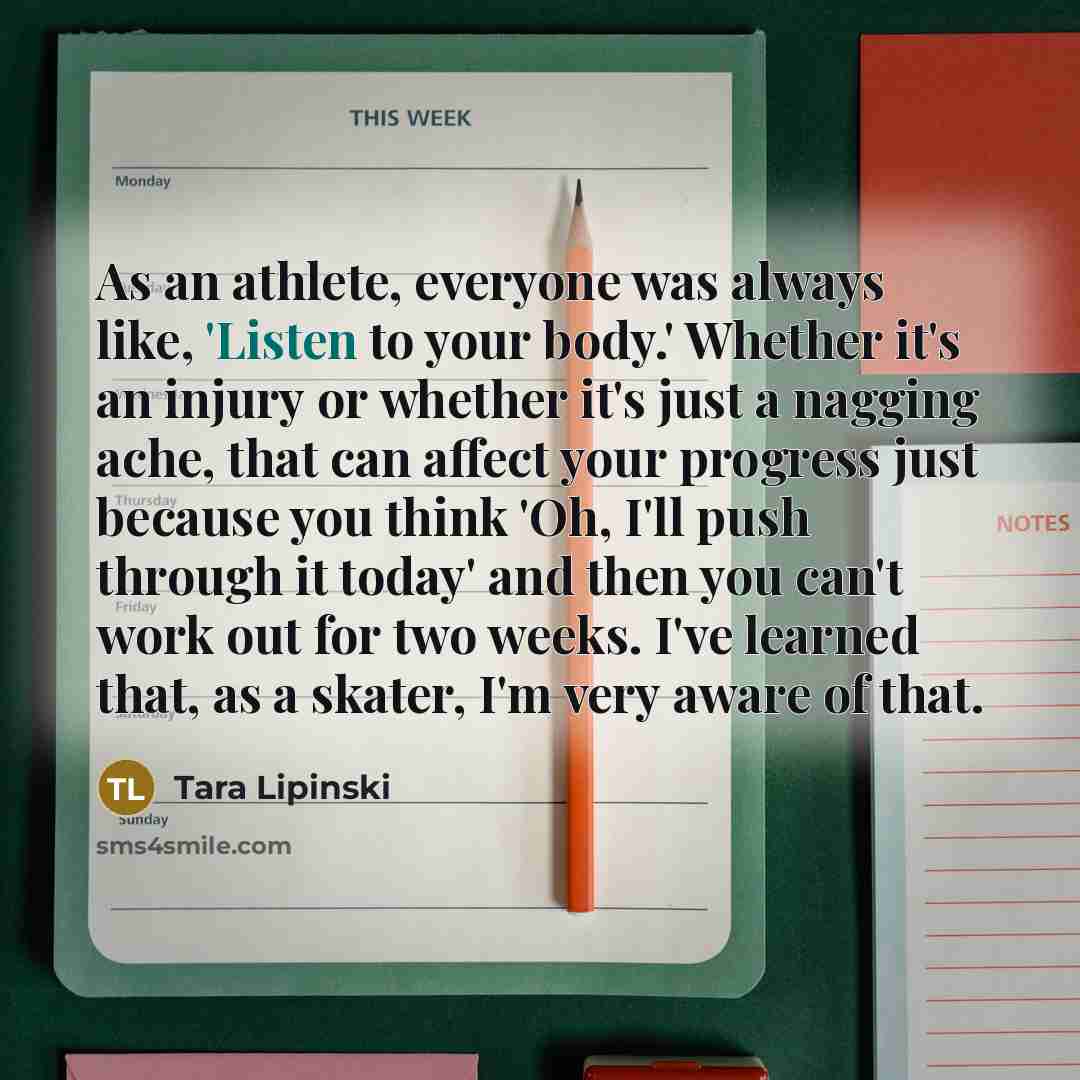 “As an athlete, everyone was always like, 'Listen to your…” quote by Tara Lipinski