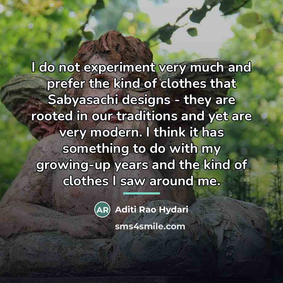 “I do not experiment very much and prefer the kind…” quote by Aditi Rao Hydari