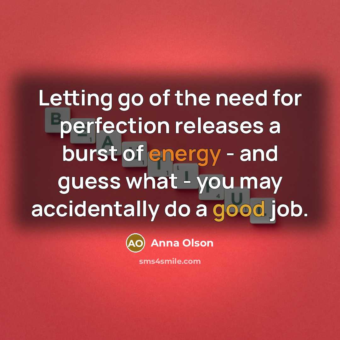 “Letting go of the need for perfection releases a burst…” quote by Anna Olson