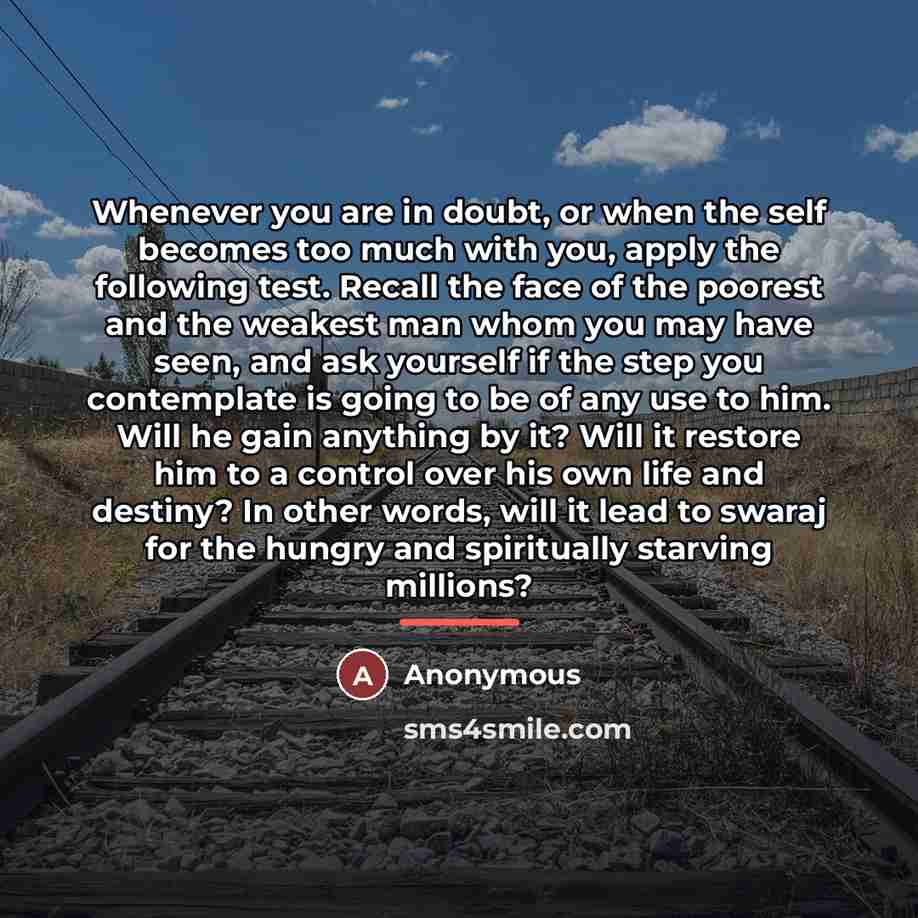 “Whenever you are in doubt, or when the self becomes…” quote by Anonymous