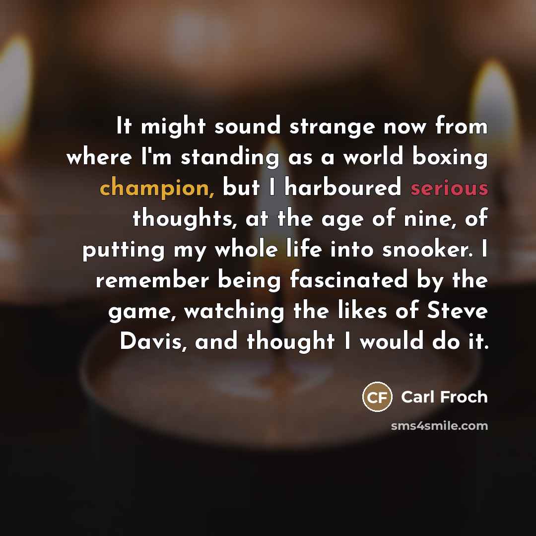 “It might sound strange now from where I'm standing as…” quote by Carl Froch