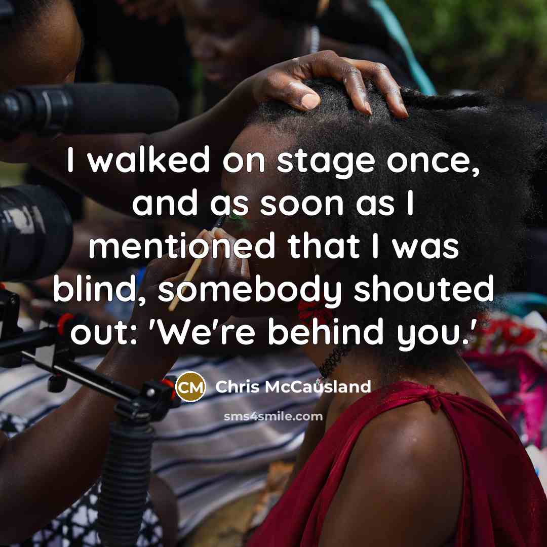 “I walked on stage once, and as soon as I…” quote by Chris McCausland