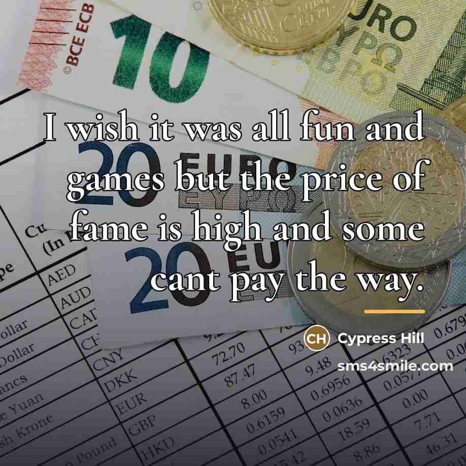 “I wish it was all fun and games but the…” quote by Cypress Hill