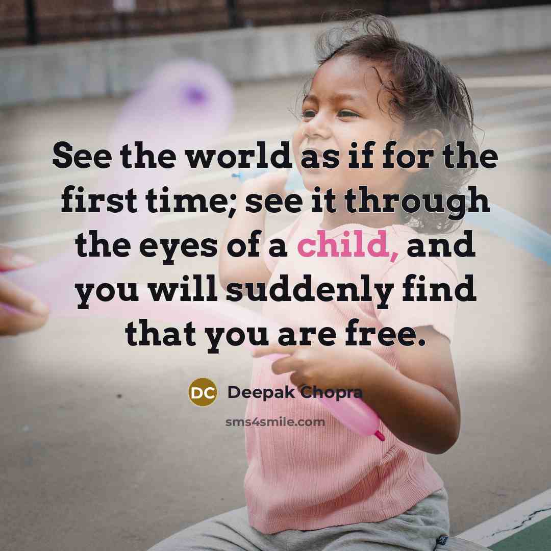 “See the world as if for the first time; see…” quote by Deepak Chopra