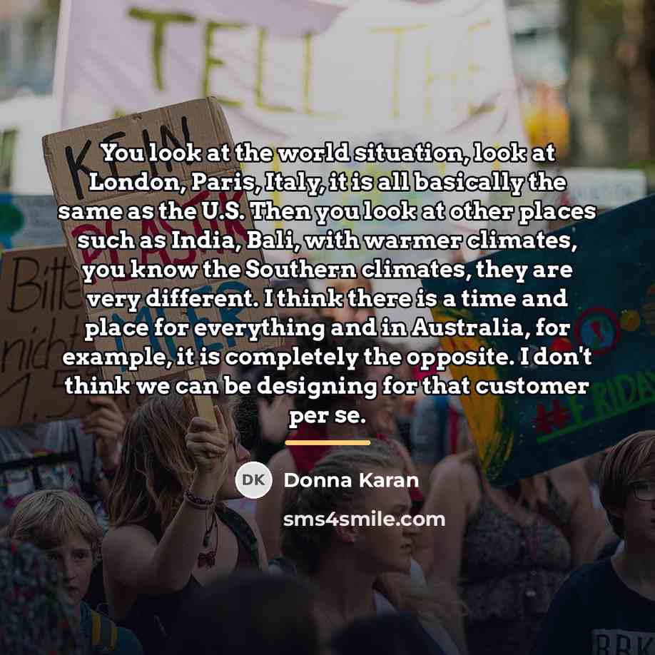 “You look at the world situation, look at London, Paris,…” quote by Donna Karan