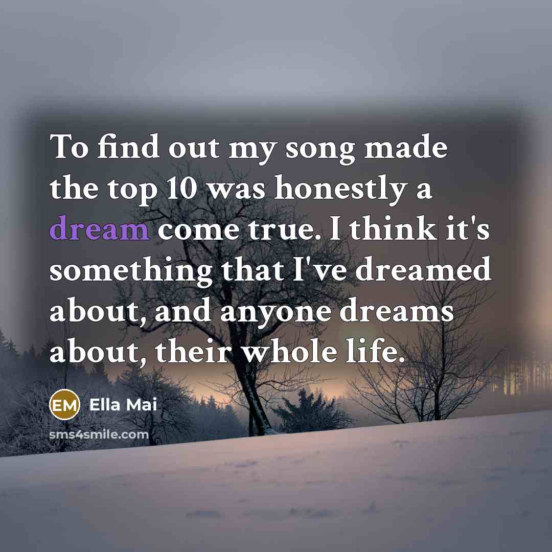 “To find out my song made the top 10 was…” quote by Ella Mai