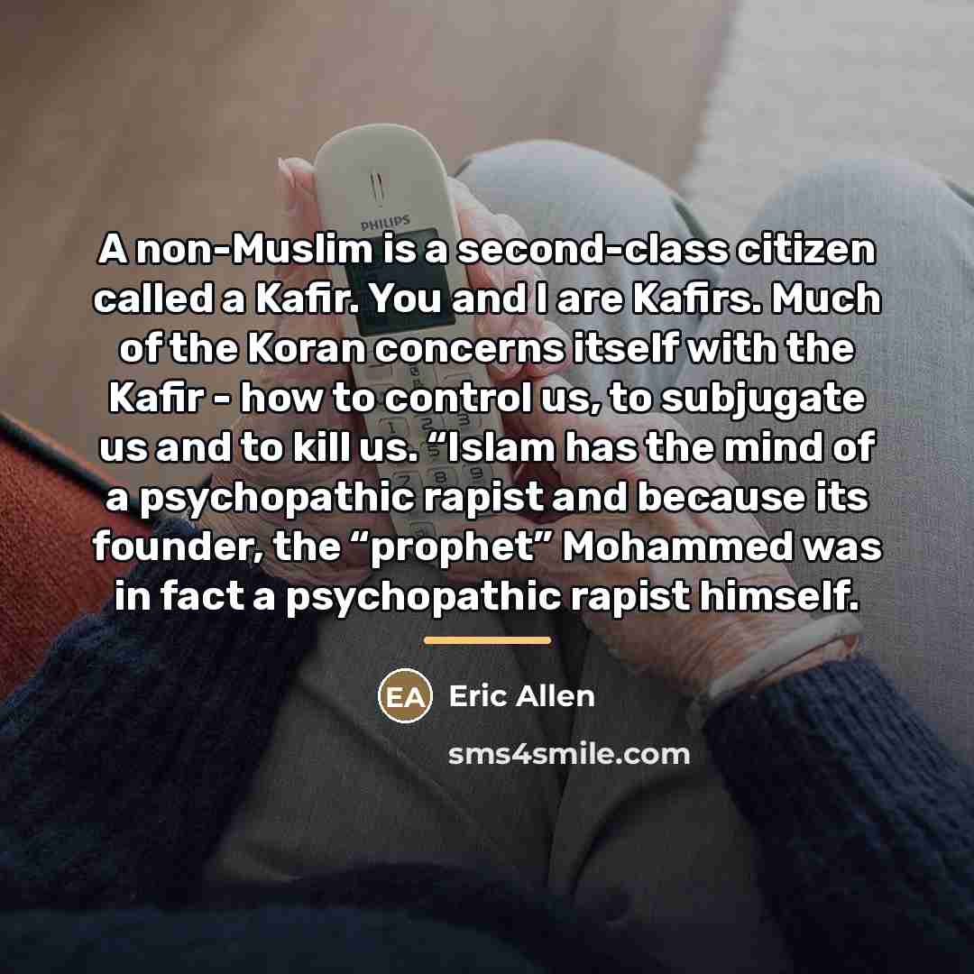 “A non-Muslim is a second-class citizen called a Kafir. You…” quote by Eric Allen