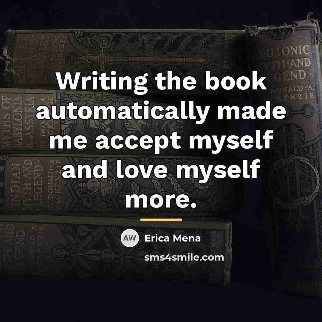 “Writing the book automatically made me accept myself and love…” quote by Erica Mena