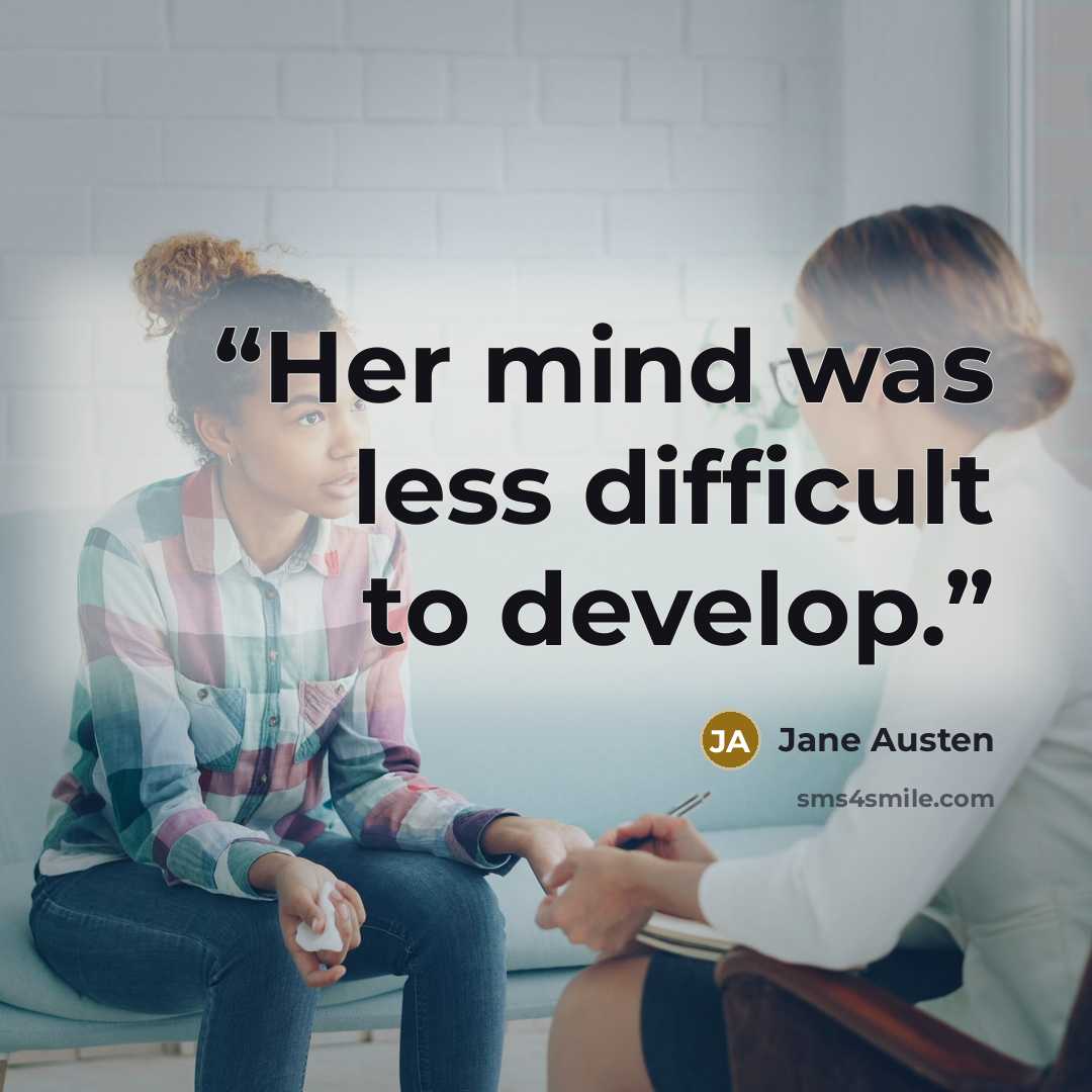 “Her mind was less difficult to develop.” quote by Jane Austen