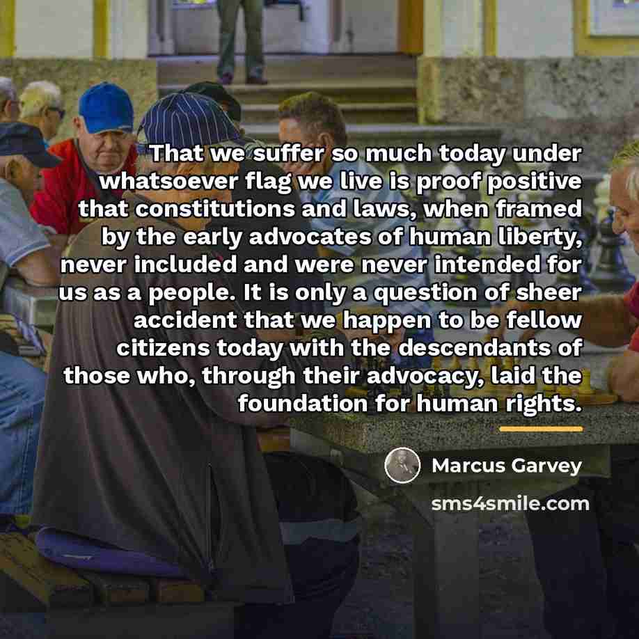 “That we suffer so much today under whatsoever flag we…” quote by Marcus Garvey