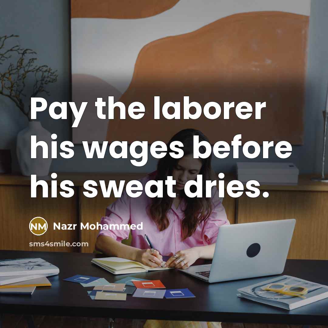 “Pay the laborer his wages before his sweat dries.…” quote by Nazr Mohammed