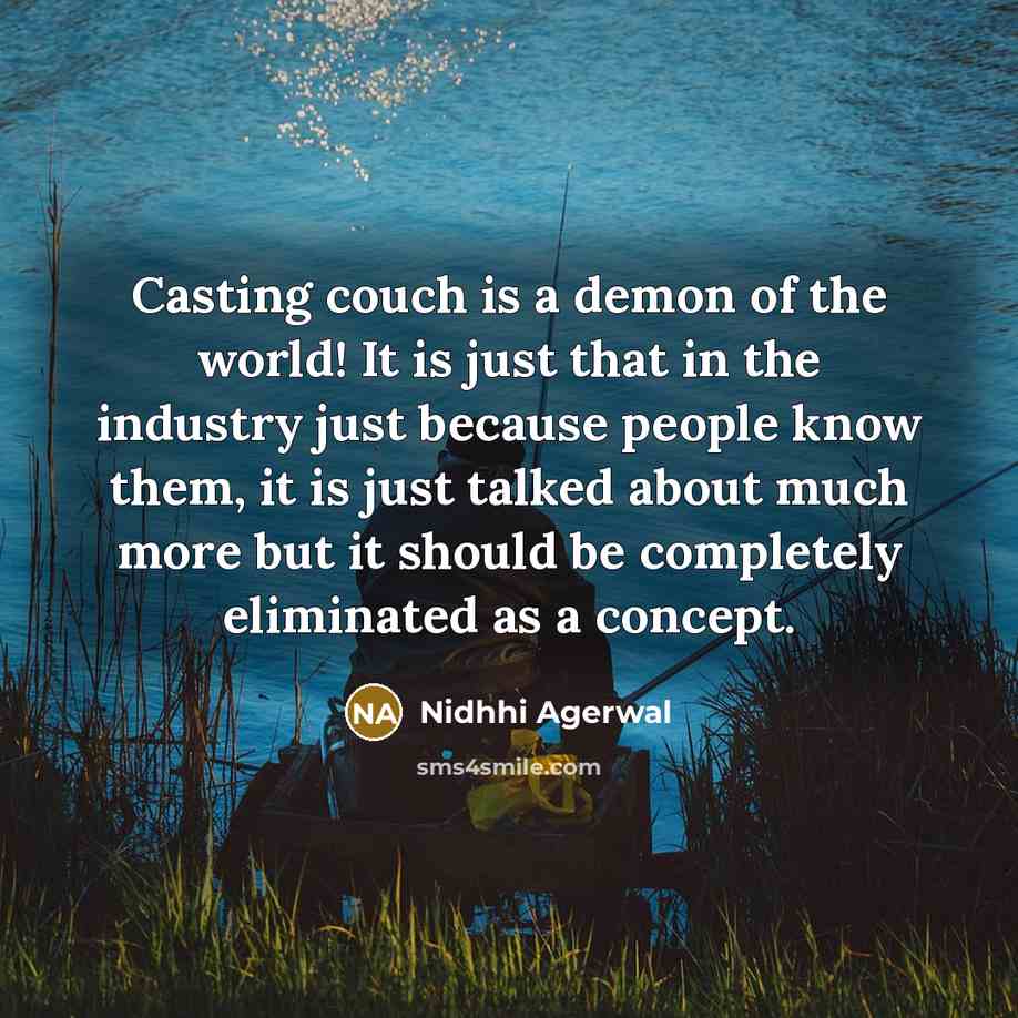 “Casting couch is a demon of the world! It is…” quote by Nidhhi Agerwal