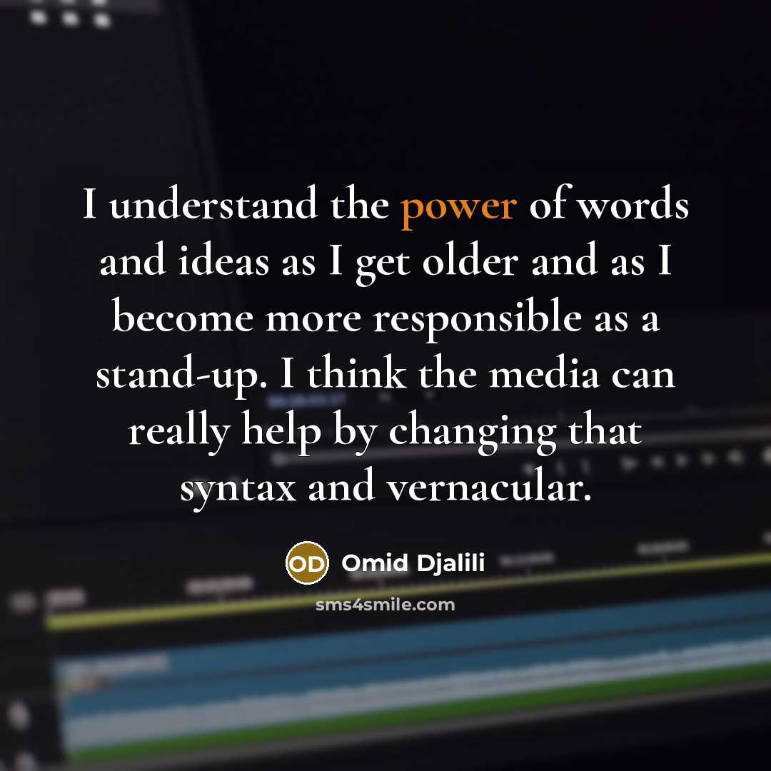 “I understand the power of words and ideas as I…” quote by Omid Djalili