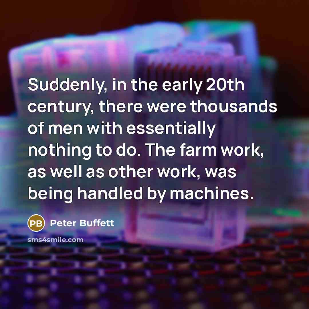 “Suddenly, in the early 20th century, there were thousands of…” quote by Peter Buffett