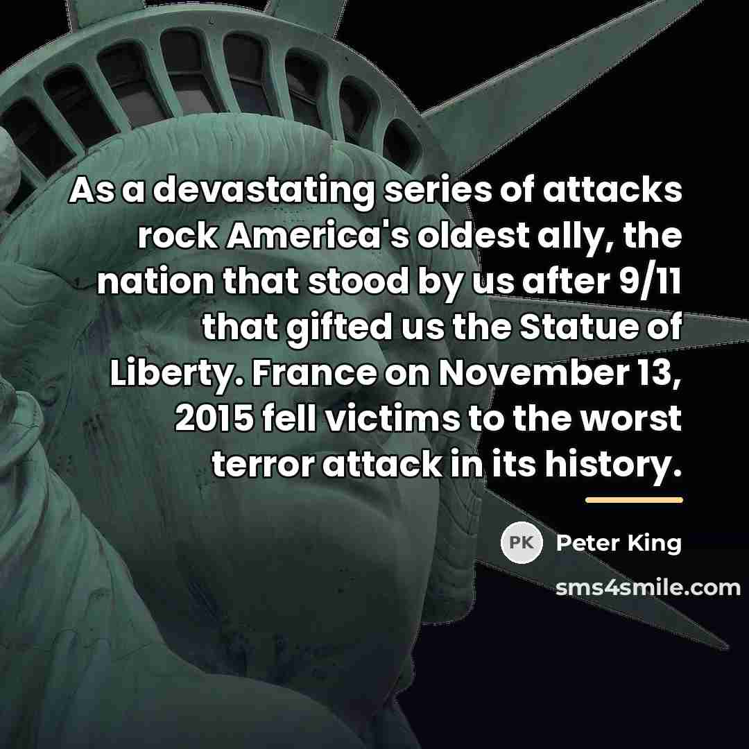 “As a devastating series of attacks rock America's oldest ally,…” quote by Peter King