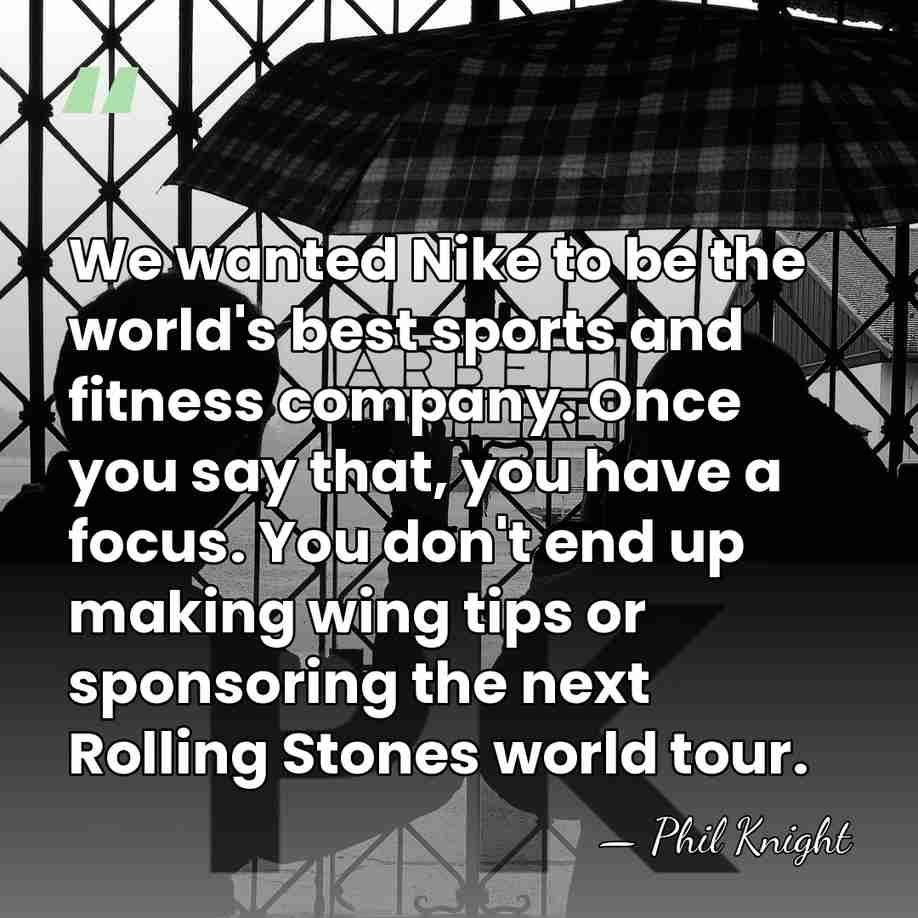 We wanted Nike to be the world's best sports and fitness company.&hellip; - Phil Knight