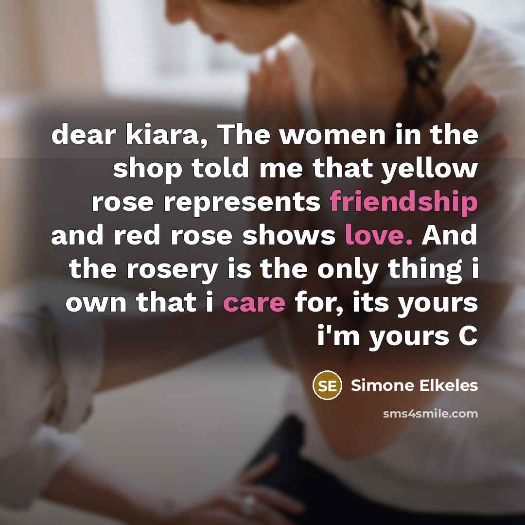 “dear kiara, The women in the shop told me that…” quote by Simone Elkeles